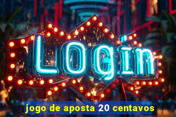 jogo de aposta 20 centavos